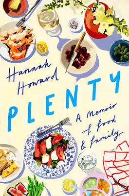 Überfluss: Eine Erinnerung an Essen und Familie - Plenty: A Memoir of Food and Family