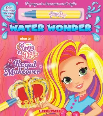 Ein königliches Makeover (ein Sunny Day Water Wonder Storybook) - A Royal Makeover (a Sunny Day Water Wonder Storybook)