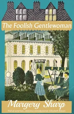 Der törichte Gentleman - The Foolish Gentlewoman