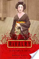 Rivalität: Das Märchen einer Geisha - Rivalry: A Geisha's Tale