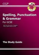 Rechtschreibung, Zeichensetzung und Grammatik für Grade 9-1 GCSE Study Guide - Spelling, Punctuation and Grammar for Grade 9-1 GCSE Study Guide