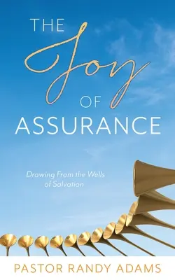 Die Freude der Gewissheit: Aus den Quellen der Erlösung schöpfen - The Joy of Assurance: Drawing From the Wells of Salvation