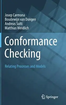 Konformitätsüberprüfung: Verknüpfung von Prozessen und Modellen - Conformance Checking: Relating Processes and Models