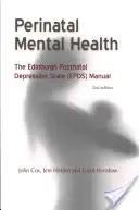 Perinatale psychische Gesundheit: Das Epds-Handbuch - Perinatal Mental Health: The Epds Manual