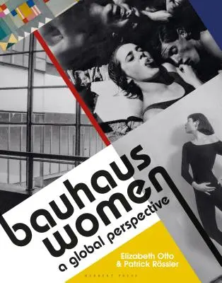 Bauhaus-Frauen: Eine globale Perspektive - Bauhaus Women: A Global Perspective