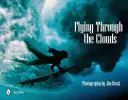 Flying Through the Clouds: Surf-Fotografie von Jim Russi - Flying Through the Clouds: Surf Photography of Jim Russi