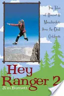 Hey Ranger 2: Weitere wahre Geschichten über Humor und Missgeschicke in der freien Natur - Hey Ranger 2: More True Tales of Humor & Misadventure from the Great Outdoors