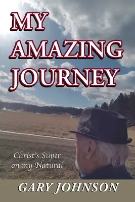 Meine erstaunliche Reise: Christ's Super on my Natural - My Amazing Journey: Christ's Super on my Natural