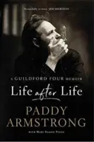 Leben nach dem Leben: Eine Erinnerung der Guildford Four - Life After Life: A Guildford Four Memoir