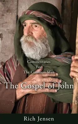 Kommentare für den einfachen Mann: Das Evangelium des Johannes - Commentaries for the Common Man: The Gospel of John