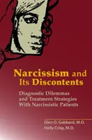 Narzissmus und seine Unzufriedenheit: Diagnostische Dilemmata und Behandlungsstrategien bei narzisstischen Patienten - Narcissism and Its Discontents: Diagnostic Dilemmas and Treatment Strategies With Narcissistic Patients