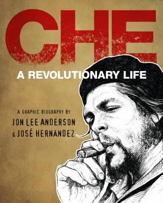 Che: Ein revolutionäres Leben - Che: A Revolutionary Life