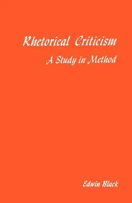 Rhetorik-Kritik: Eine Studie zur Methode - Rhetorical Criticism: A Study In Method