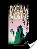 Traumwelten: Produktionsdesign für Animationen - Dream Worlds: Production Design for Animation