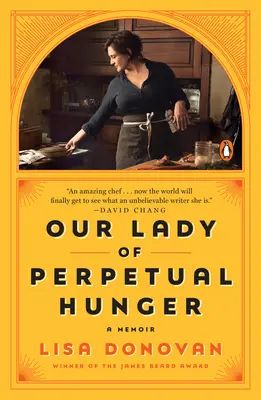 Unsere Liebe Frau vom Ewigen Hunger: Eine Erinnerung - Our Lady of Perpetual Hunger: A Memoir