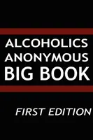 Anonyme Alkoholiker - Großes Buch - Alcoholics Anonymous - Big Book