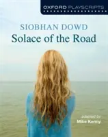 Oxford-Schauspielbücher: Solace of the Road - Oxford Playscripts: Solace of the Road