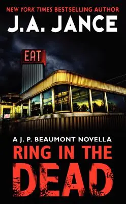 Die Toten einläuten: Eine J. P. Beaumont-Novelle - Ring in the Dead: A J. P. Beaumont Novella