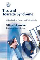 Tics und Tourette-Syndrom: Ein Handbuch für Eltern und Fachleute - Tics and Tourette Syndrome: A Handbook for Parents and Professionals