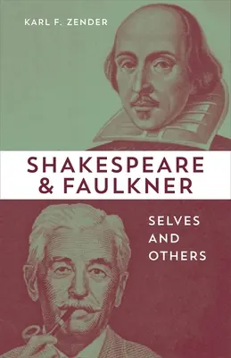 Shakespeare und Faulkner: Sich selbst und andere - Shakespeare and Faulkner: Selves and Others