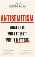 Antisemitismus: Was er ist. Was er nicht ist. Warum er wichtig ist - Antisemitism: What It Is. What It Isn't. Why It Matters