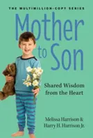 Mutter an Sohn, überarbeitete Ausgabe: Weisheit aus dem Herzen - Mother to Son, Revised Edition: Wisdom from the Heart