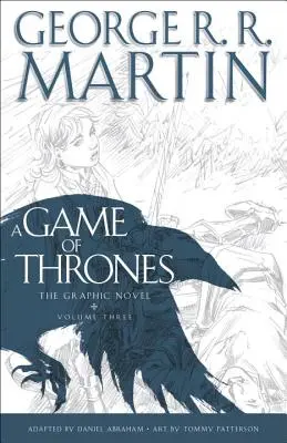 Ein Spiel der Throne: Die Graphic Novel: Band drei - A Game of Thrones: The Graphic Novel: Volume Three