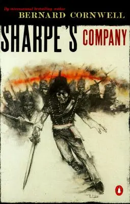 Sharpe's Company: Richard Sharpe und die Belagerung von Badajoz, Januar bis April 1812 - Sharpe's Company: Richard Sharpe and the Siege of Badajoz, January to April 1812