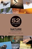 52 Aufgaben: Naturfotografie - 52 Assignments: Nature Photography