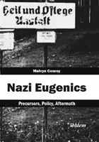 Nazi-Eugenik - Vorläufer, Politik, Nachwehen - Nazi Eugenics - Precursors, Policy, Aftermath