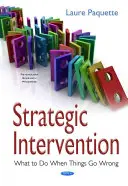 Strategische Intervention - Was tun, wenn die Dinge schief laufen? - Strategic Intervention - What to Do When Things Go Wrong