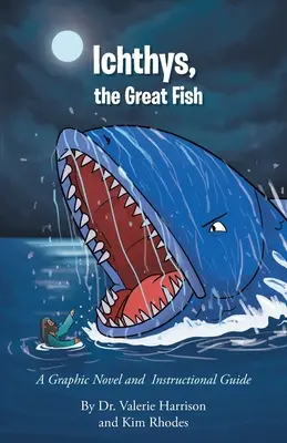 Ichthys, der große Fisch: Ein grafischer Roman und ein Leitfaden für den Unterricht - Ichthys, the Great Fish: A Graphic Novel and Instructional Guide