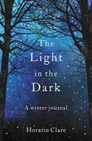 Das Licht im Dunkeln: Ein Wintertagebuch - The Light in the Dark: A Winter Journal