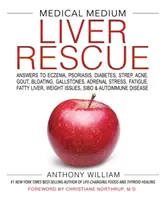 Medizinisches Medium Liver Rescue: Antworten auf Ekzeme, Psoriasis, Diabetes, Streptokokken, Akne, Gicht, Blähungen, Gallensteine, Nebennierenstress, Müdigkeit, Fettleber, - Medical Medium Liver Rescue: Answers to Eczema, Psoriasis, Diabetes, Strep, Acne, Gout, Bloating, Gallstones, Adrenal Stress, Fatigue, Fatty Liver,