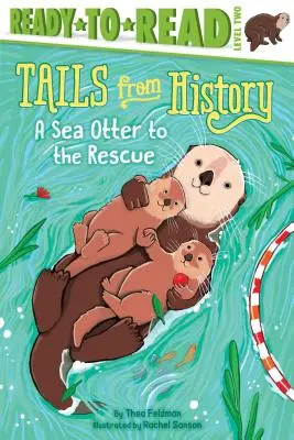 Ein Seeotter als Retter: Ready-To-Read Level 2 - A Sea Otter to the Rescue: Ready-To-Read Level 2