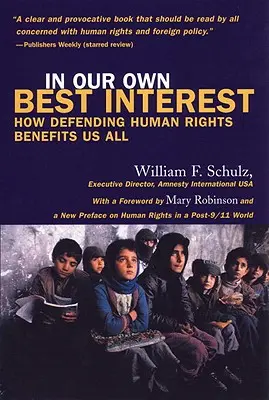 In unserem ureigensten Interesse: Wie die Verteidigung der Menschenrechte uns allen nützt - In Our Own Best Interest: How Defending Human Rights Benefits Us All