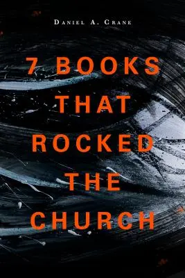 7 Bücher, die die Kirche erschütterten - 7 Books That Rocked the Church