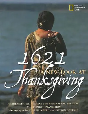 1621: Ein neuer Blick auf Thanksgiving - 1621: A New Look at Thanksgiving