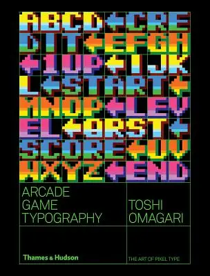 Arcade-Spiel-Typografie: Die Kunst der Pixelschrift - Arcade Game Typography: The Art of Pixel Type