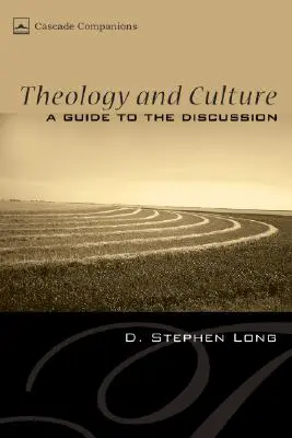 Theologie und Kultur: Ein Leitfaden für die Diskussion - Theology and Culture: A Guide to the Discussion