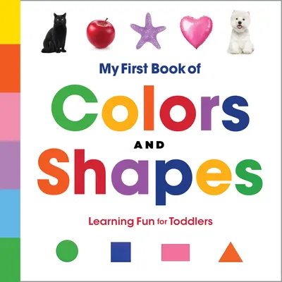 Mein erstes Buch der Farben und Formen: Lernspaß für Kleinkinder - My First Book of Colors and Shapes: Learning Fun for Toddlers