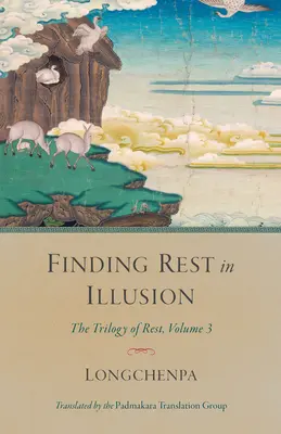 In der Illusion zur Ruhe kommen - Finding Rest in Illusion