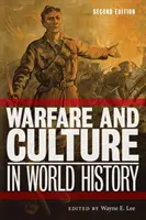 Kriegsführung und Kultur in der Weltgeschichte, Zweite Auflage - Warfare and Culture in World History, Second Edition