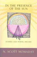 In der Gegenwart der Sonne: Geschichten und Gedichte, 1961-1991 - In the Presence of the Sun: Stories and Poems, 1961-1991