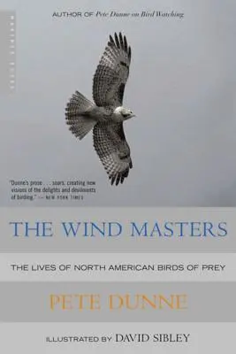 Die Meister des Windes: Das Leben der nordamerikanischen Raubvögel - The Wind Masters: The Lives of North American Birds of Prey