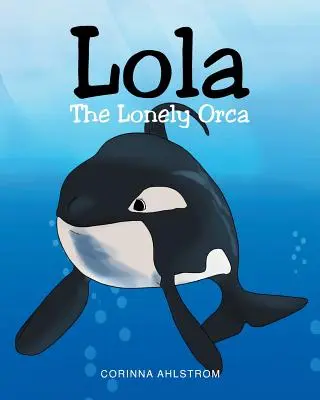 Lola der einsame Orca - Lola the Lonely Orca