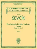 Die Schule der Violintechnik, op. 1: Schirmer Library of Classics Band 2091 - The School of Violin Technics Complete, Op. 1: Schirmer Library of Classics Volume 2091