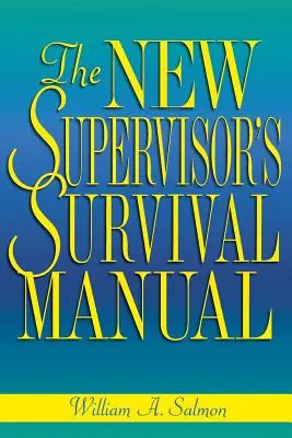 Das Überlebenshandbuch für den neuen Supervisor - The New Supervisor's Survival Manual