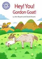 Lesesieger: Hey, du! Gordon Goat! - Unabhängige Lektüre Violett 8 - Reading Champion: Hey, You! Gordon Goat! - Independent Reading Purple 8