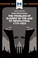 Eine Analyse von David Brion Davis' Das Problem der Sklaverei im Zeitalter der Revolution, 1770-1823 - An Analysis of David Brion Davis's the Problem of Slavery in the Age of Revolution, 1770-1823